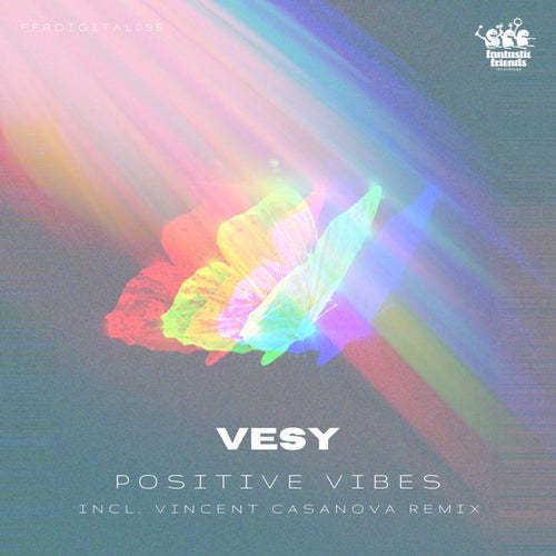 Vesy - Positive Vibes [FFRDIGITAL096]